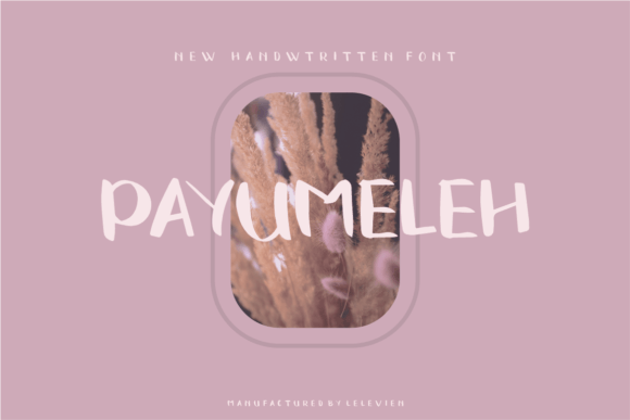 Payumeleh: A Thoughtful Handwritten Font for Editorial Moments